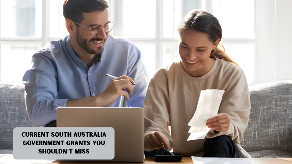 Current South Australia Government Grants You Shouldn’t Miss
